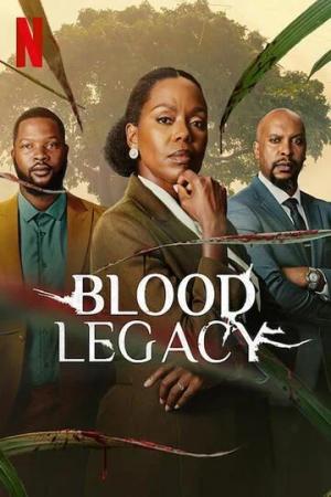 Blood Legacy (2024) tv series